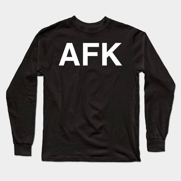 AFK Long Sleeve T-Shirt by StickSicky